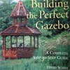 Building the Perfect Gazebo